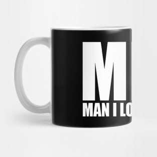 Milf Man I Love Fishing Mug